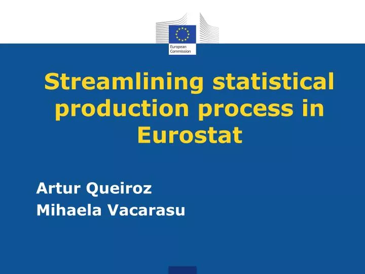 streamlining statistical production process in eurostat