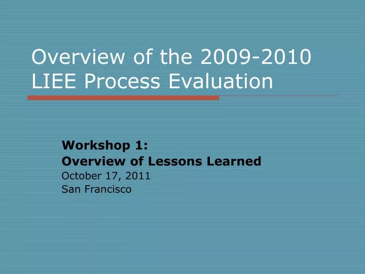 overview of the 2009 2010 liee process evaluation