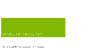 Windows 8.1 Deployment