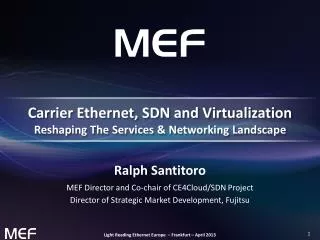 Carrier Ethernet, SDN and Virtualization Reshaping The Services &amp; Networking Landscape