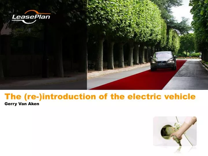 the re introduction of the electric vehicle gerry van aken