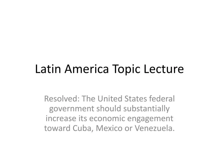 latin america topic lecture