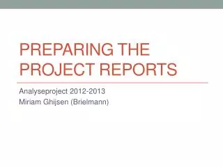Preparing the Project Reports