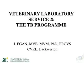 VETERINARY LABORATORY SERVICE &amp; THE TB PROGRAMME