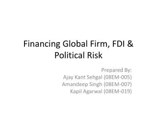 Financing Global Firm, FDI &amp; Political Risk