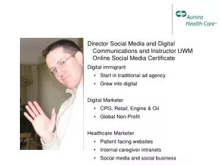 Director Social Media and Digital Communications and Instructor UWM Online Social Media Certificate Digital immigrant St