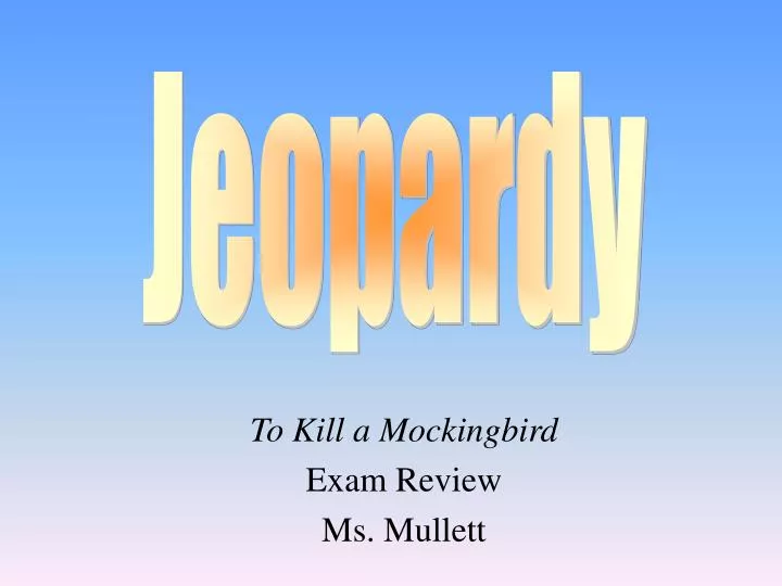 to kill a mockingbird exam review ms mullett