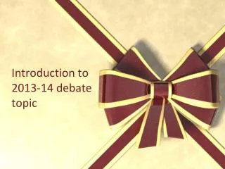Introduction to 2013-14 debate topic