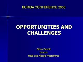 OPPORTUNITIES AND CHALLENGES