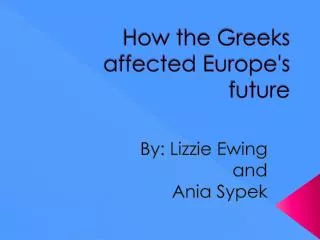 How the Greeks affected Europe's future