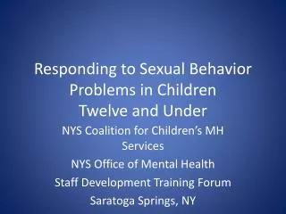 Responding to Sexual Behavior Problems in Children Twelve and Under