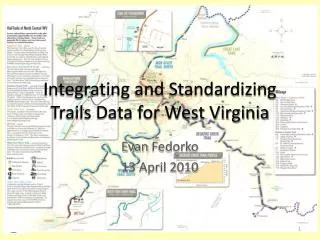Integrating and Standardizing Trails Data for West Virginia
