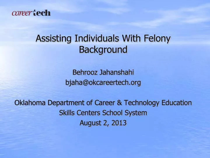 assisting individuals with felony background