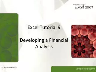 Excel Tutorial 9 Developing a Financial Analysis