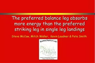 The preferred balance leg absorbs more energy than the preferred striking leg in single leg landings