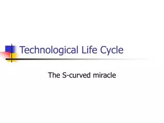 Technological Life Cycle