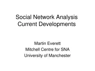 Social Network Analysis Current Developments
