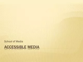 Accessible Media