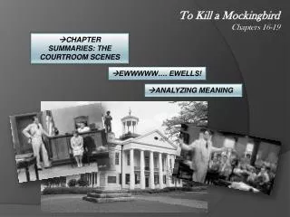 To Kill a Mockingbird Chapters 16-19