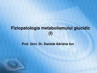 Fiziopatologia metabolismului glucidic (I)