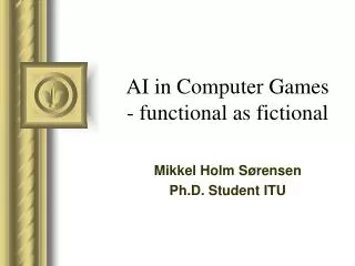 AI in Computer Games - functional as fictional