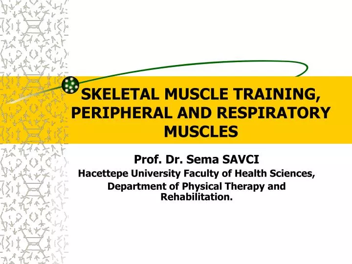 skeletal muscle training peripheral and respiratory muscles