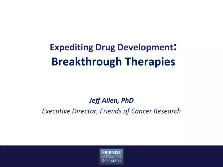 expediting drug development breakthrough therapies