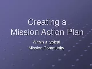 Creating a Mission Action Plan