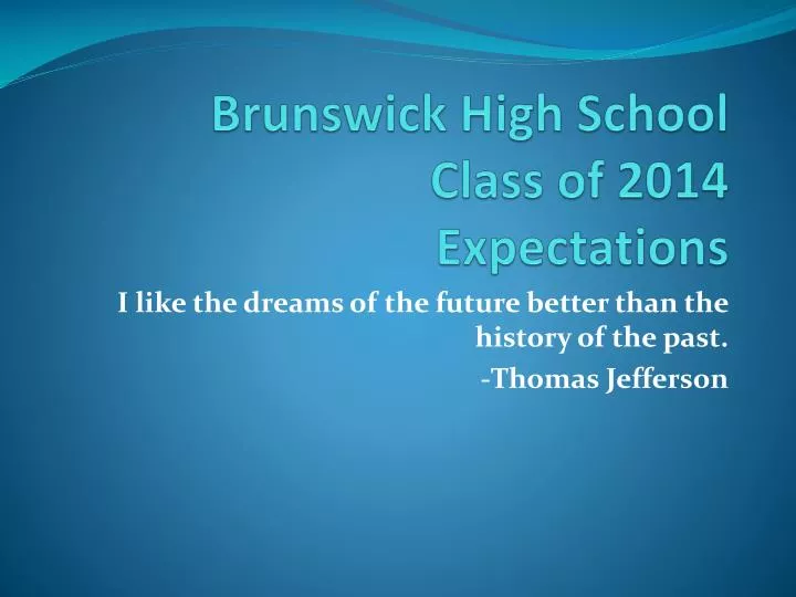 brunswick high school class of 2014 expectations