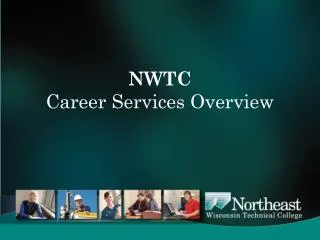 NWTC Career Services Overview