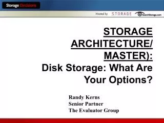 STORAGE ARCHITECTURE/ MASTER): Disk Storage: What Are Your Options?