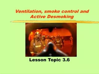 Ventilation, smoke control and Active Desmoking