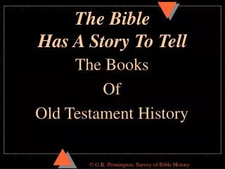 The Bible Has A Story To Tell