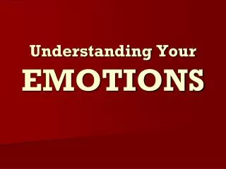 Understanding Your EMOTIONS