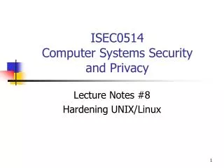 ISEC0514 Computer Systems Security and Privacy