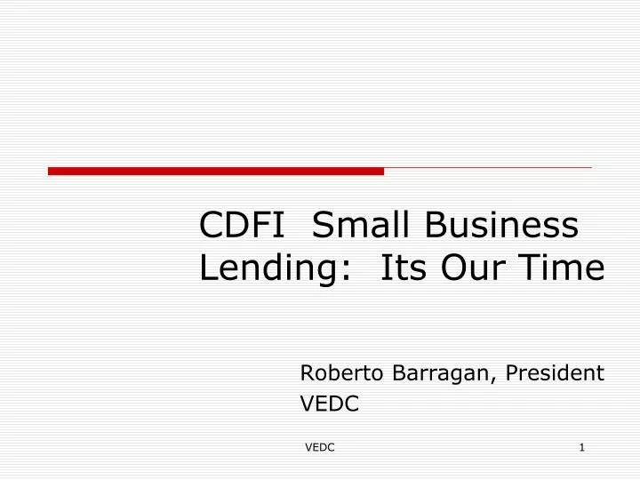 cdfi small business lending its our time