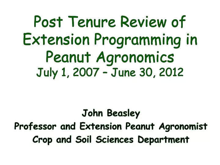 post tenure review of extension programming in peanut agronomics july 1 2007 june 30 2012
