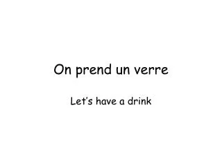 on prend un verre