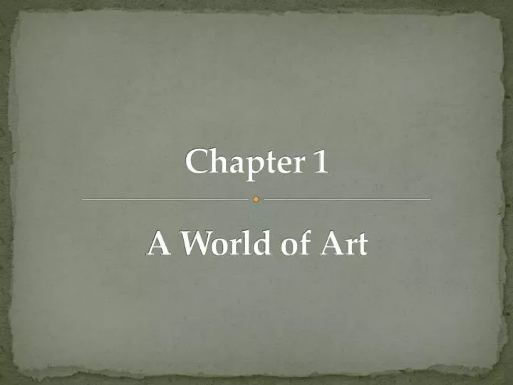 chapter 1 a world of art