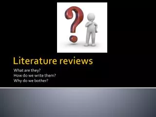 Literature reviews