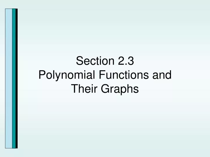 section 2 3 polynomial functions and their graphs