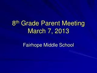 8 th grade parent meeting march 7 2013