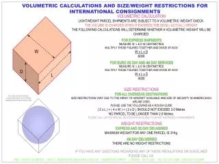 VOLUMETRIC CALCULATIONS AND SIZE/WEIGHT RESTRICTIONS FOR INTERNATIONAL CONSIGNMENTS