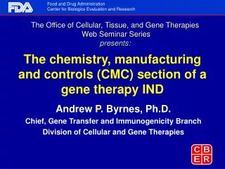 The chemistry, manufacturing and controls (CMC) section of a gene therapy IND