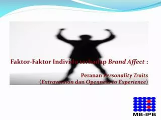 Faktor-Faktor Individu terhadap Brand Affect : Peranan Personality Traits ( Extraversion dan Openness to Experience