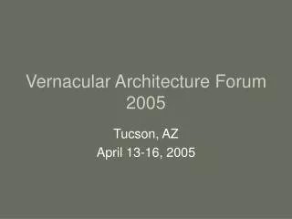 Vernacular Architecture Forum 2005
