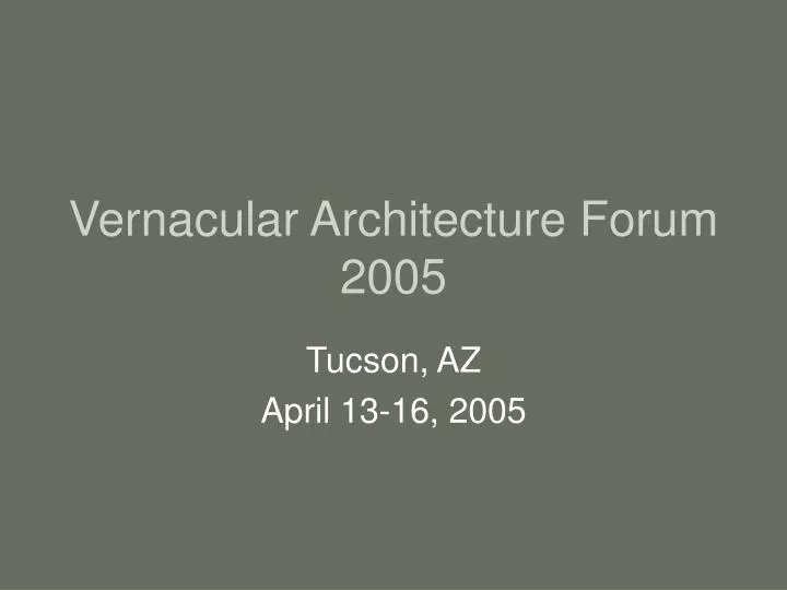vernacular architecture forum 2005
