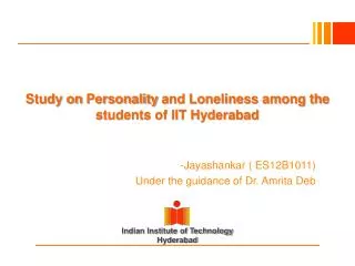 Study on Personality and Loneliness among the students of IIT Hyderabad