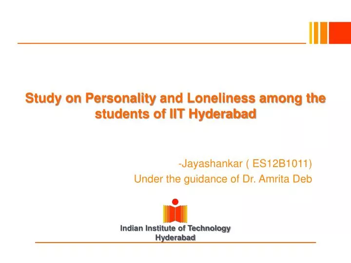 study on personality and loneliness among the students of iit hyderabad