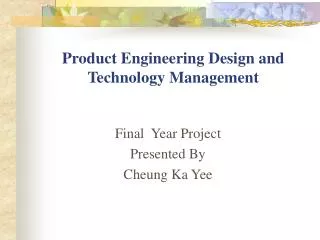 Product Engineering Design and Technology Management